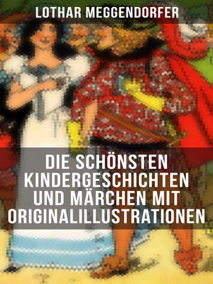 cover image of Die schönsten Kindergeschichten und Märchen mit Originalillustrationen